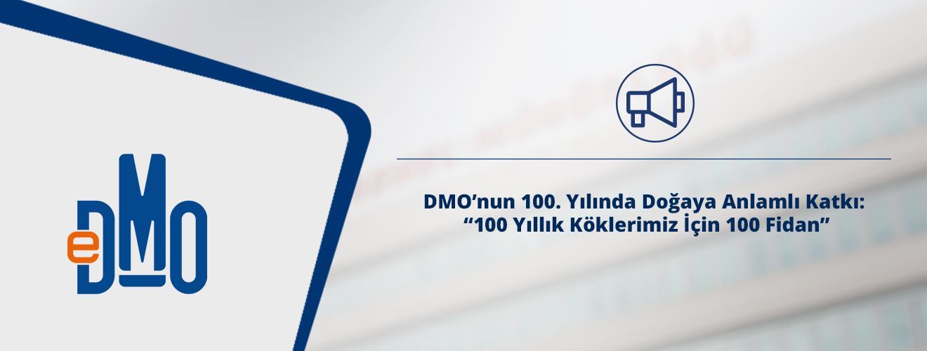 DMO’nun 100. Yılında Doğaya Anlamlı Katkı: “100 Yıllık Köklerimiz İçin 100 Fidan”